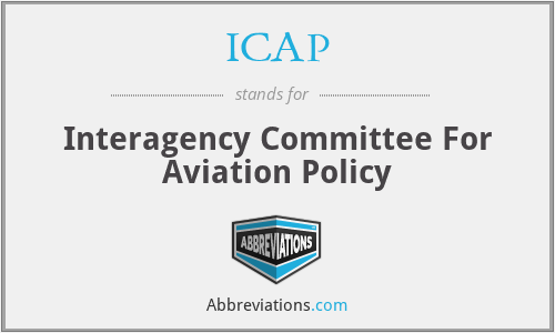ICAP - Interagency Committee For Aviation Policy