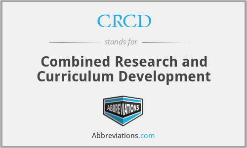 CRCD - Combined Research and Curriculum Development