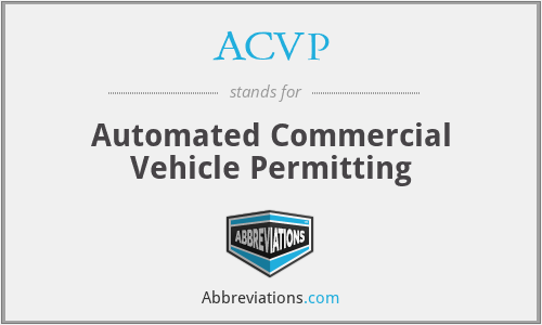 ACVP - Automated Commercial Vehicle Permitting