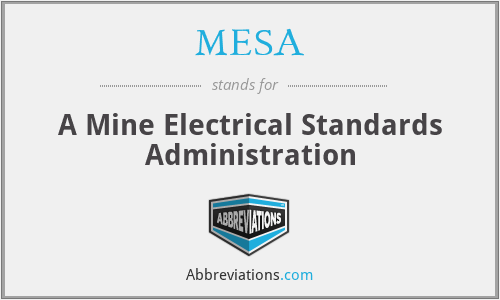 MESA - A Mine Electrical Standards Administration