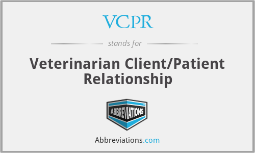 VCPR - Veterinarian Client/Patient Relationship