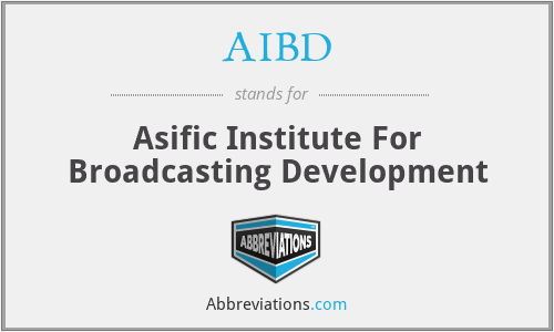 AIBD - Asific Institute For Broadcasting Development