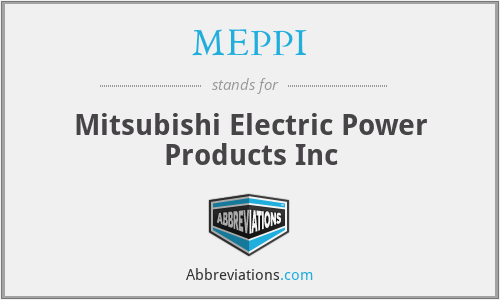 MEPPI - Mitsubishi Electric Power Products Inc