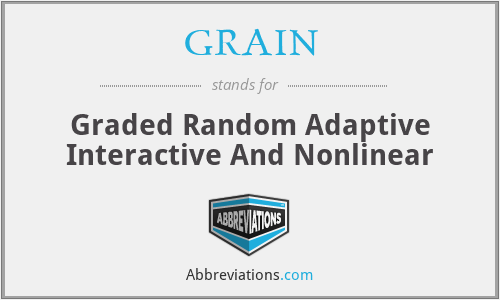 GRAIN - Graded Random Adaptive Interactive And Nonlinear
