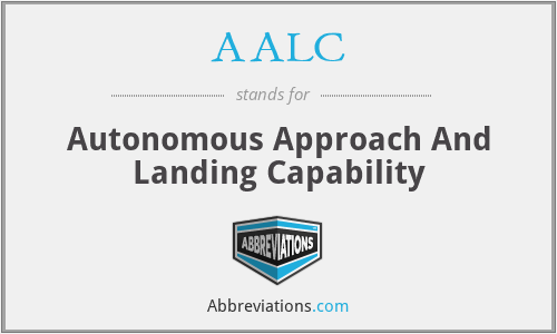 AALC - Autonomous Approach And Landing Capability