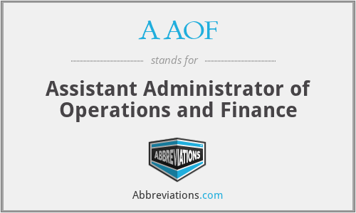 AAOF - Assistant Administrator of Operations and Finance