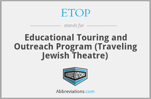 ETOP - Educational Touring and Outreach Program (Traveling Jewish Theatre)