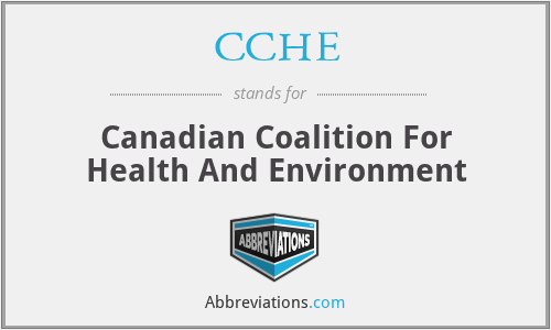 CCHE - Canadian Coalition For Health And Environment