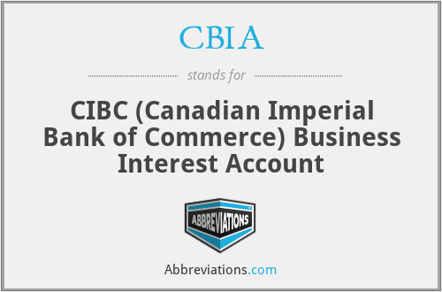 CBIA - CIBC (Canadian Imperial Bank of Commerce) Business Interest Account