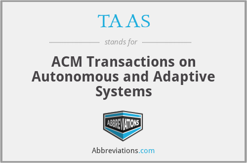 TAAS - ACM Transactions on Autonomous and Adaptive Systems