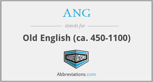 ANG - Old English (ca. 450-1100)
