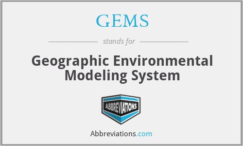 GEMS - Geographic Environmental Modeling System