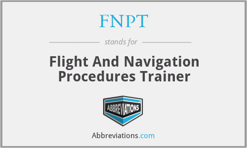 FNPT - Flight And Navigation Procedures Trainer