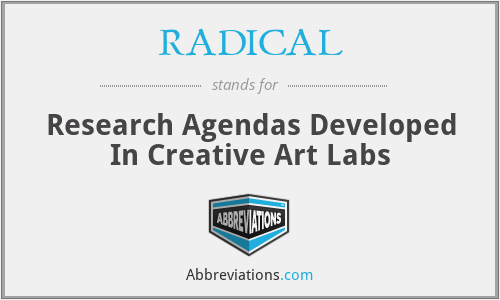 RADICAL - Research Agendas Developed In Creative Art Labs