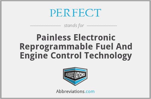 PERFECT - Painless Electronic Reprogrammable Fuel And Engine Control Technology