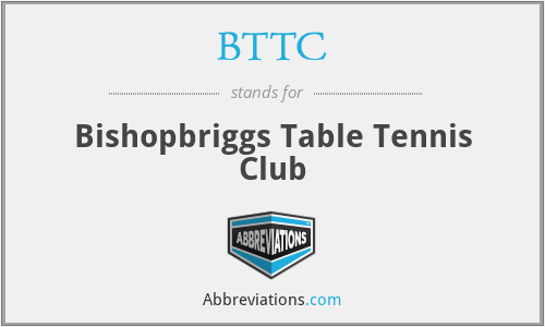 BTTC - Bishopbriggs Table Tennis Club