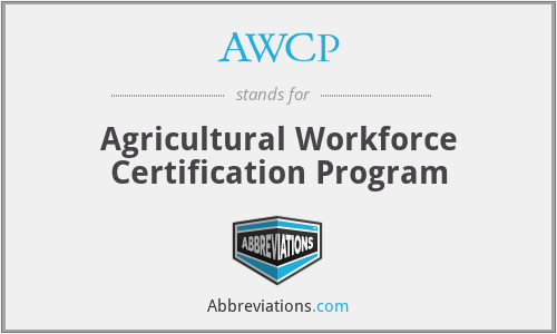 AWCP - Agricultural Workforce Certification Program