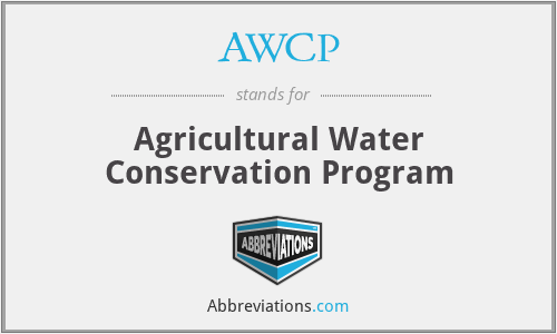 AWCP - Agricultural Water Conservation Program