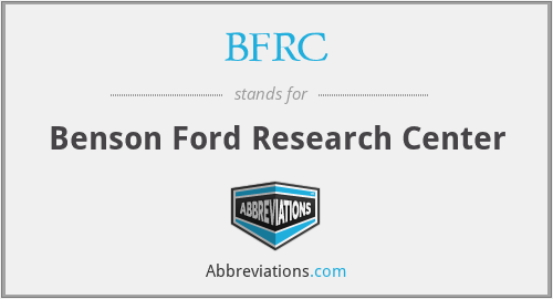 BFRC - Benson Ford Research Center