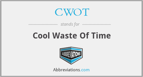 CWOT - Cool Waste Of Time