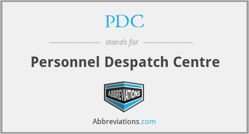 PDC - Personnel Despatch Centre