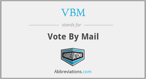 VBM - Vote By Mail
