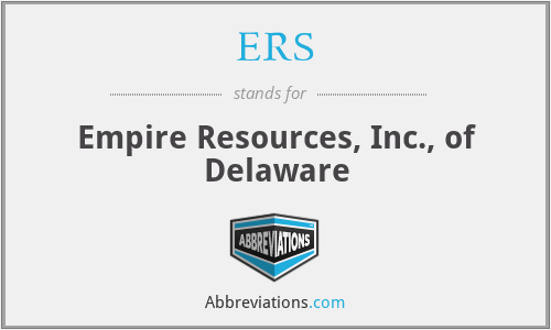ERS - Empire Resources, Inc., of Delaware