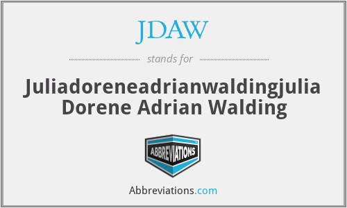 JDAW - Juliadoreneadrianwaldingjulia Dorene Adrian Walding