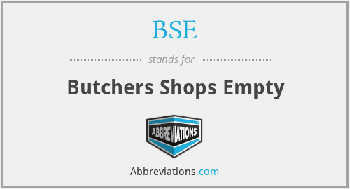 BSE - Butchers Shops Empty