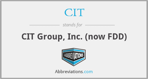 CIT - CIT Group, Inc. (now FDD)
