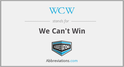 WCW - We Can't Win