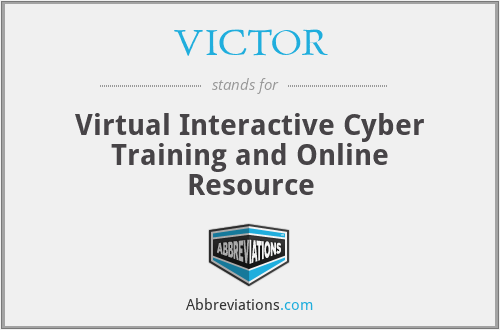 VICTOR - Virtual Interactive Cyber Training and Online Resource