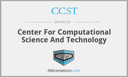 CCST - Center For Computational Science And Technology