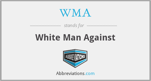 WMA - White Man Against