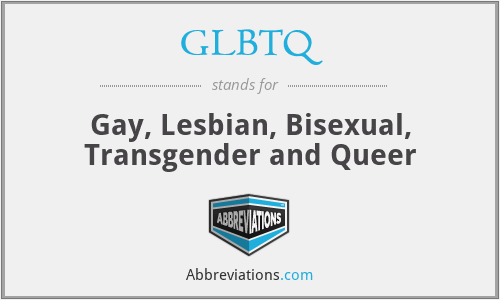 GLBTQ - Gay, Lesbian, Bisexual, Transgender and Queer