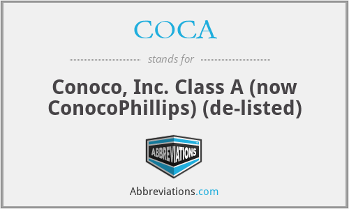 COCA - Conoco, Inc. Class A (now ConocoPhillips) (de-listed)