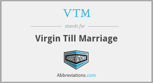 VTM - Virgin Till Marriage