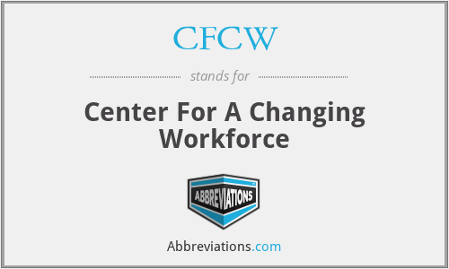 CFCW - Center For A Changing Workforce