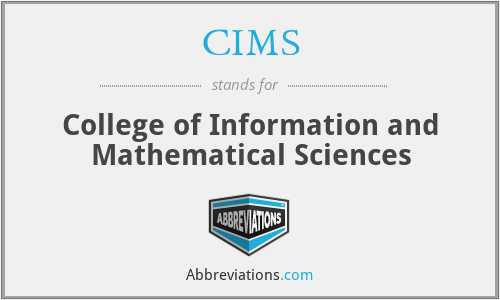 CIMS - College of Information and Mathematical Sciences
