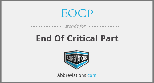 EOCP - End Of Critical Part