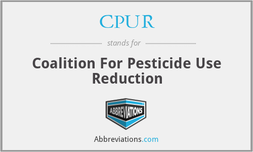 CPUR - Coalition For Pesticide Use Reduction