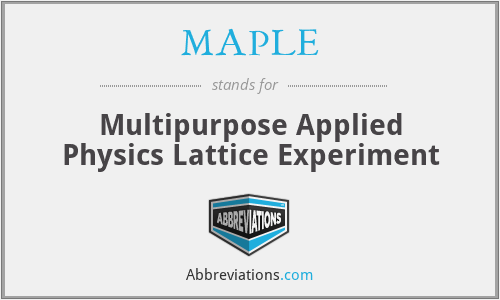 MAPLE - Multipurpose Applied Physics Lattice Experiment