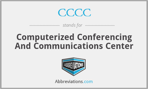 CCCC - Computerized Conferencing And Communications Center