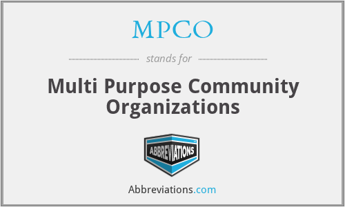 MPCO - Multi Purpose Community Organizations