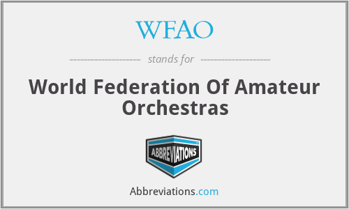 WFAO - World Federation Of Amateur Orchestras