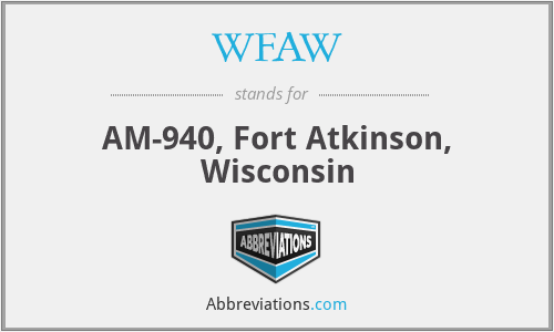 WFAW - AM-940, Fort Atkinson, Wisconsin