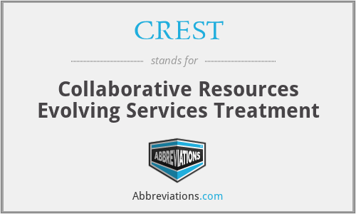 CREST - Collaborative Resources Evolving Services Treatment
