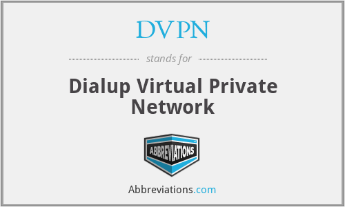 DVPN - Dialup Virtual Private Network