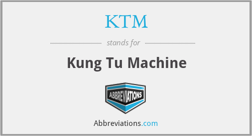 KTM - Kung Tu Machine