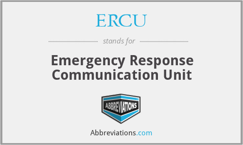 ERCU - Emergency Response Communication Unit